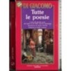 Tutte le poesie. Tutte le novelle. Tutto il teatro