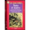 Tutte le poesie. Tutte le novelle. Tutto il teatro