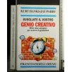 SVEGLIATE IL VOSTRO GENIO CREATIVO