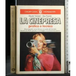LA CINEPRESA PRATICA E TECNICA