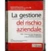 ERM. La gestione del rischio aziendale