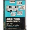 Audio-Visual mobile units and the Church in India