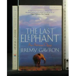 THE LAST ELEPHANT AN AFRICAN QUEST