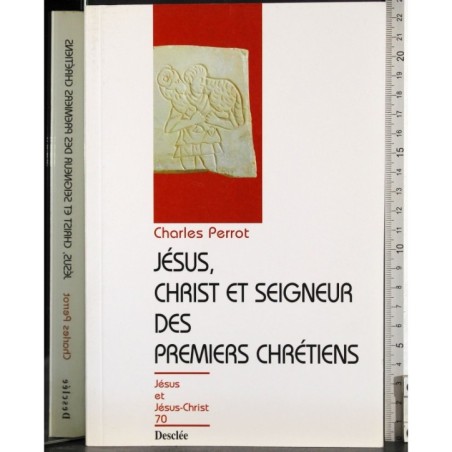 Jésus, Christ et Seigneur des premiers chrétiens