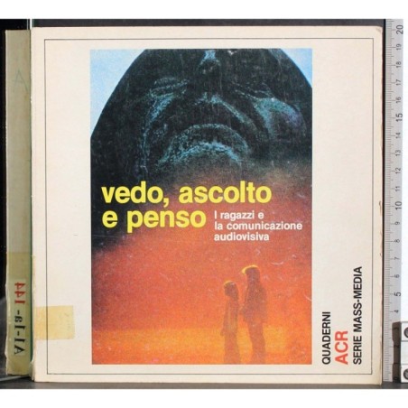 Vedo ascolto e penso. I ragazzi e la comunicazione audiovisiva