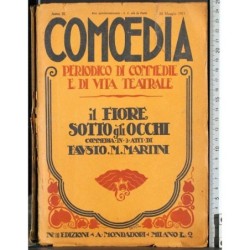 Comoedia. Il fiore sotto gli occhi. Commedia in tre atti