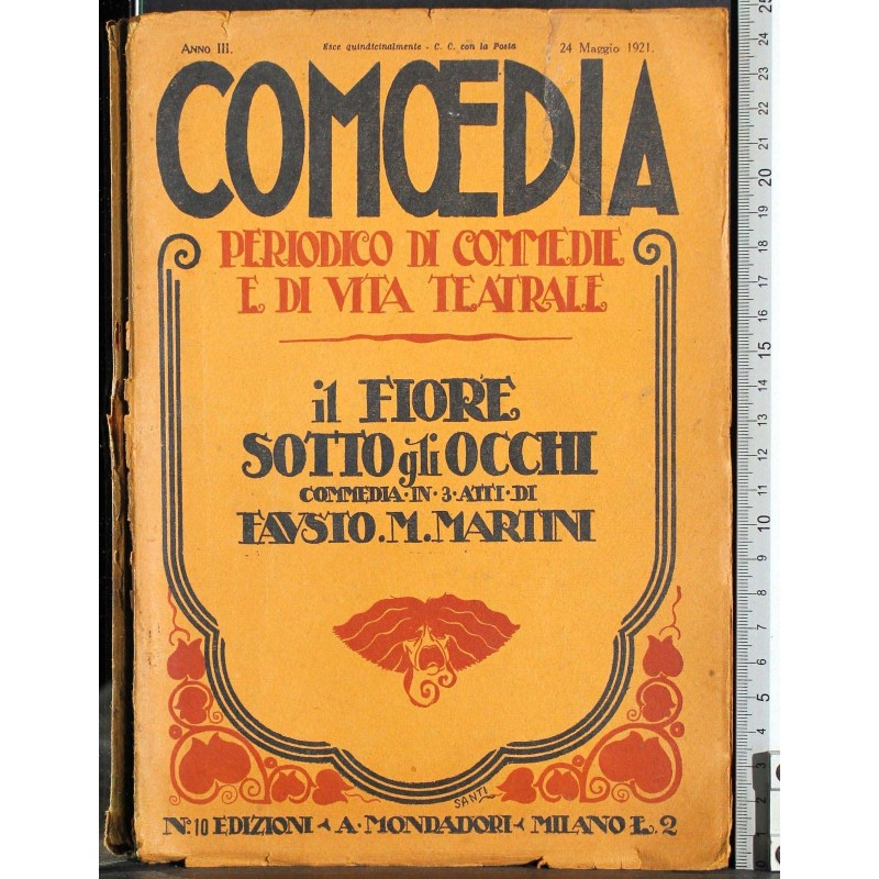 Comoedia. Il fiore sotto gli occhi. Commedia in tre atti