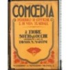 Comoedia. Il fiore sotto gli occhi. Commedia in tre atti