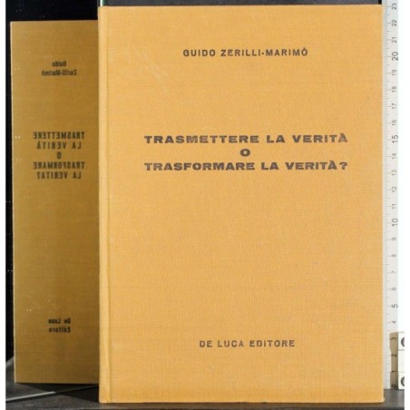Trasmettere la verità o trasformare la verità?