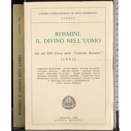 Rosmini: il divino nell'uomo. Atti  XXV 1991