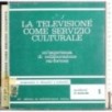 La televisione come servizio culturale