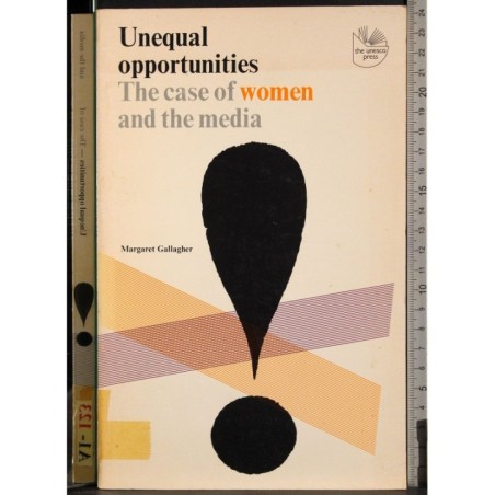 Unequal opportunities. The case of women and the media