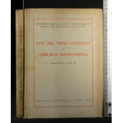 ATTI DEL PRIMO CONVEGNO DI CHIRURGIA INFORTUNISTICA ROMA 30