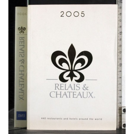 2005. Relais & chateaux