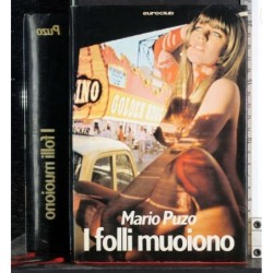 I folli muoiono