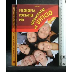 FILOSOFIA PORTATILE PER SOPRAVVIVERE IN UFFICIO