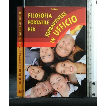 FILOSOFIA PORTATILE PER SOPRAVVIVERE IN UFFICIO