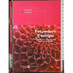 Fecondare il tempo