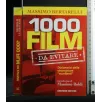 1000 FILM DA EVITARE DIZIONARIO DELLE STRONCATURE ''ECCELLENTI'