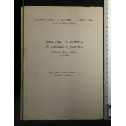 DIECI ANNI DI ATTIVITA' IN CHIRURGIA PLASTICA RENDICONTO
