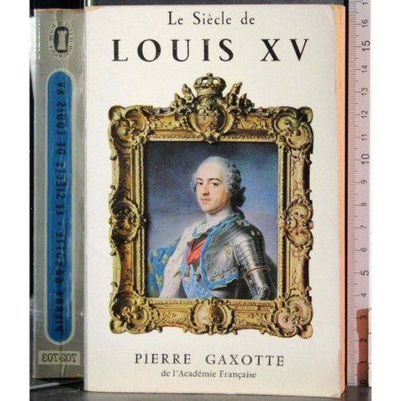 Le siecle de Louis XV