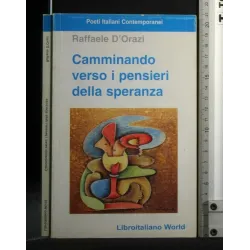CAMMINANDO VERSO I PENSIERI DELLA SPERANZA
