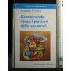 CAMMINANDO VERSO I PENSIERI DELLA SPERANZA