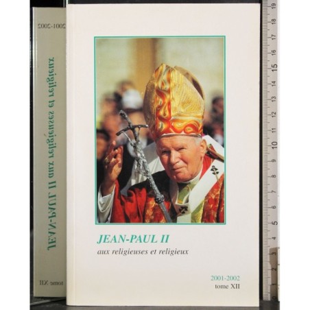 Jean-Paul II Aux religieuses et religieux Tome XII