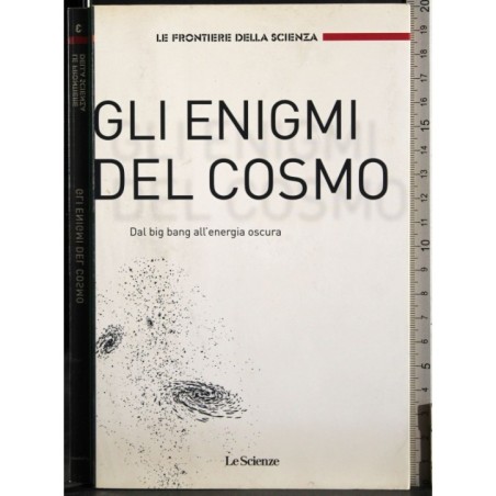 Gli enigmi del cosmo