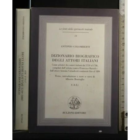 DIZIONARIO BIOGRAFICO DEGLI ATTORI ITALIANI VOL 1 (A-L)