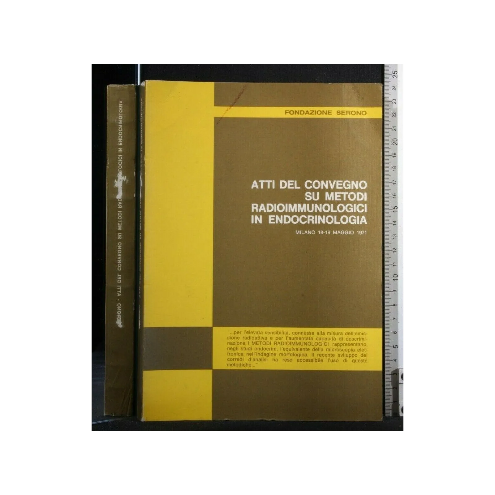 ATTI DEL CONVEGNO DU METODI RADIOIMMUNOLOGICI IN ENDOCRINOLOGIA