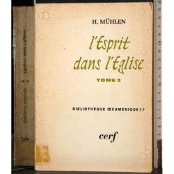 L'Esprit dans l'Eglise. Tome 2