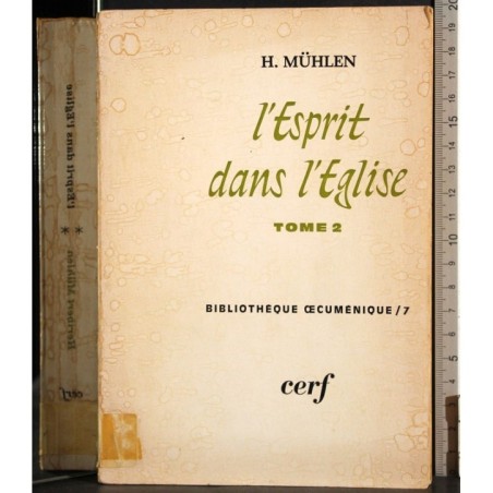 L'Esprit dans l'Eglise. Tome 2