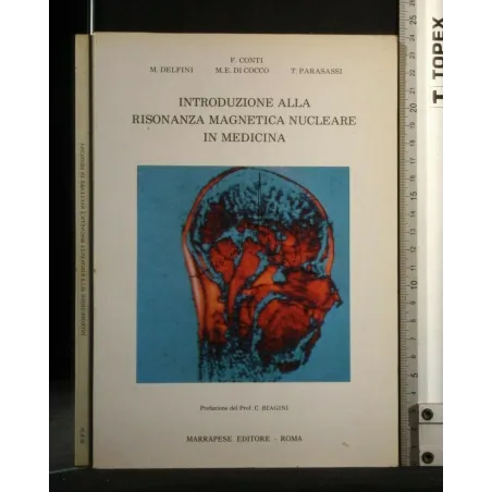 INTRODUZIONE ALLA RISONANZA MAGNETICA NUCLEARE IN MEDICINA