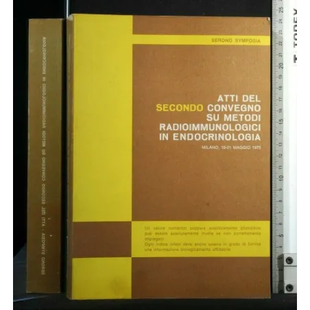 ATTI DEL CONVEGNO SU METODI RADIOIMMUNOLOGICI IN ENDOCRINOLOGIA