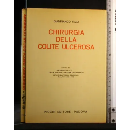 CHIRURGIA DELLA COLITE ULCEROSA VOLUME 1