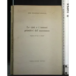 LE CISTI E I TUMORI PRIMITIVI DEL MESTIERE
