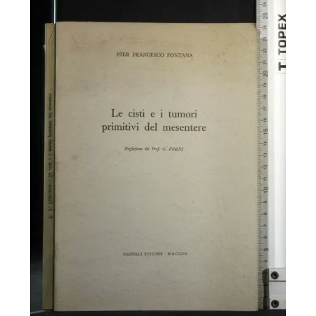 LE CISTI E I TUMORI PRIMITIVI DEL MESTIERE