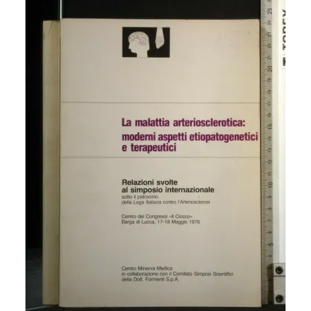 LA MALATTIA ARTERIOSCLEROTICA: MODERNI ASPETTI ETIOPATOGENETICI
