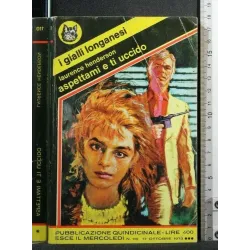 I GIALLI LONGANESI ASPETTAMI E TI UCCIDO