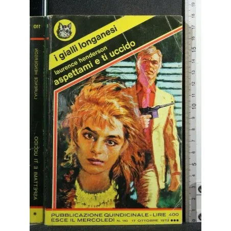 I GIALLI LONGANESI ASPETTAMI E TI UCCIDO