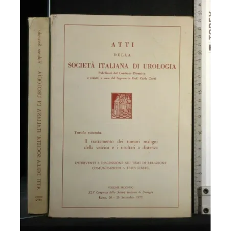 ATTI DELLA SOCIETA' ITALIANA DI UROLOGIA. VOL. 2 IL TRATTAMENTO