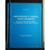 PREVENZIONE E TERAPIA DELLE TROMBOSI NUOVE E VECCHIE EPARINE UN