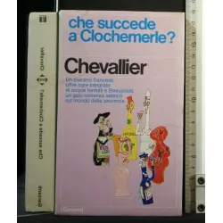 CHE SUCCEDE A CLOCHEMERLE?