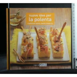 NUOVE IDEE PER LA POLENTA