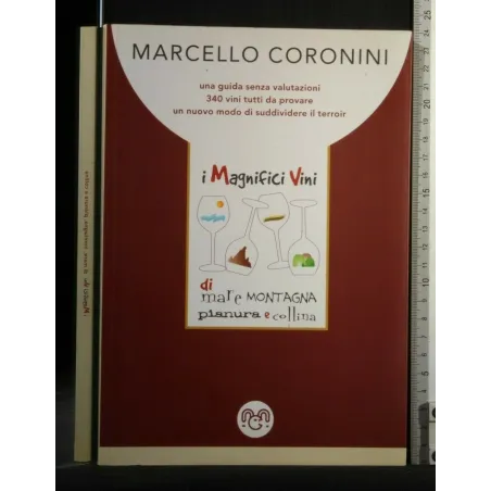 I MAGNIFICI VINI DI MARE MONTAGNAPIANURA E COLLINA