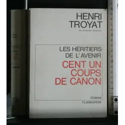 LES HERITIERS DE L'AVENIR CENT UN COUPS DE CANON