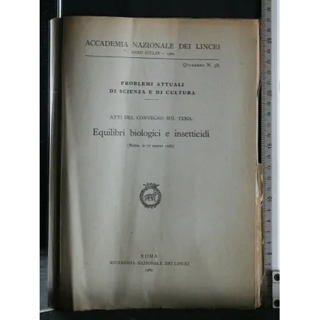 ATTI DEL CONVEGNO SUL TEMA: EQUILIBRI BIOLOGICI E INSETTICIDI