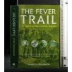 THE FEVER TRAIL