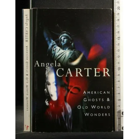 AMERICAN GHOSTS AND OLD WORLD WONDERS